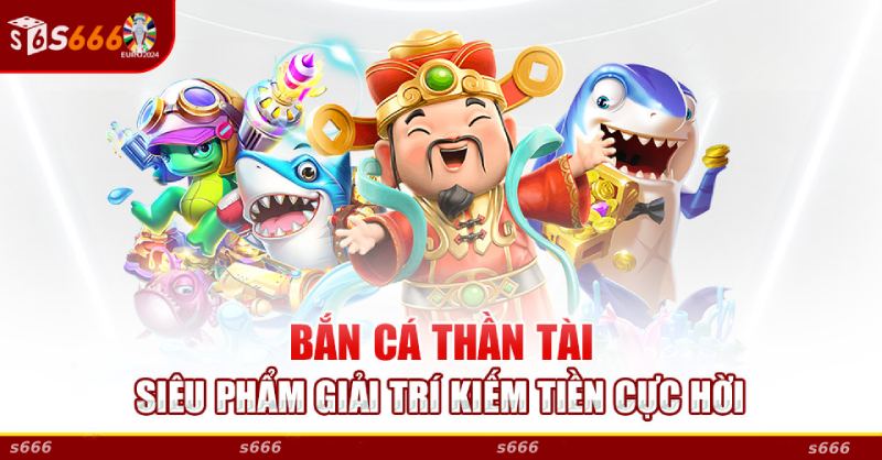 Hướng dẫn cách chơi Bắn Cá Thần Tài